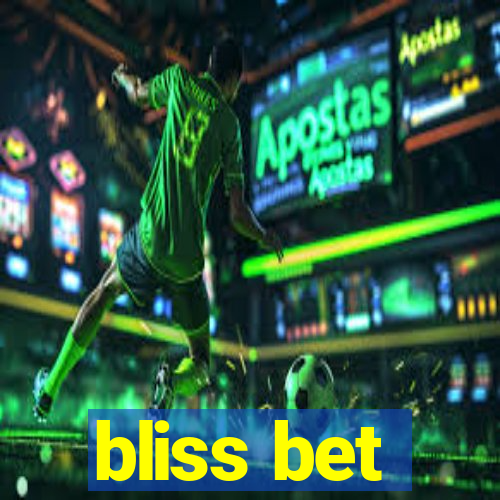 bliss bet